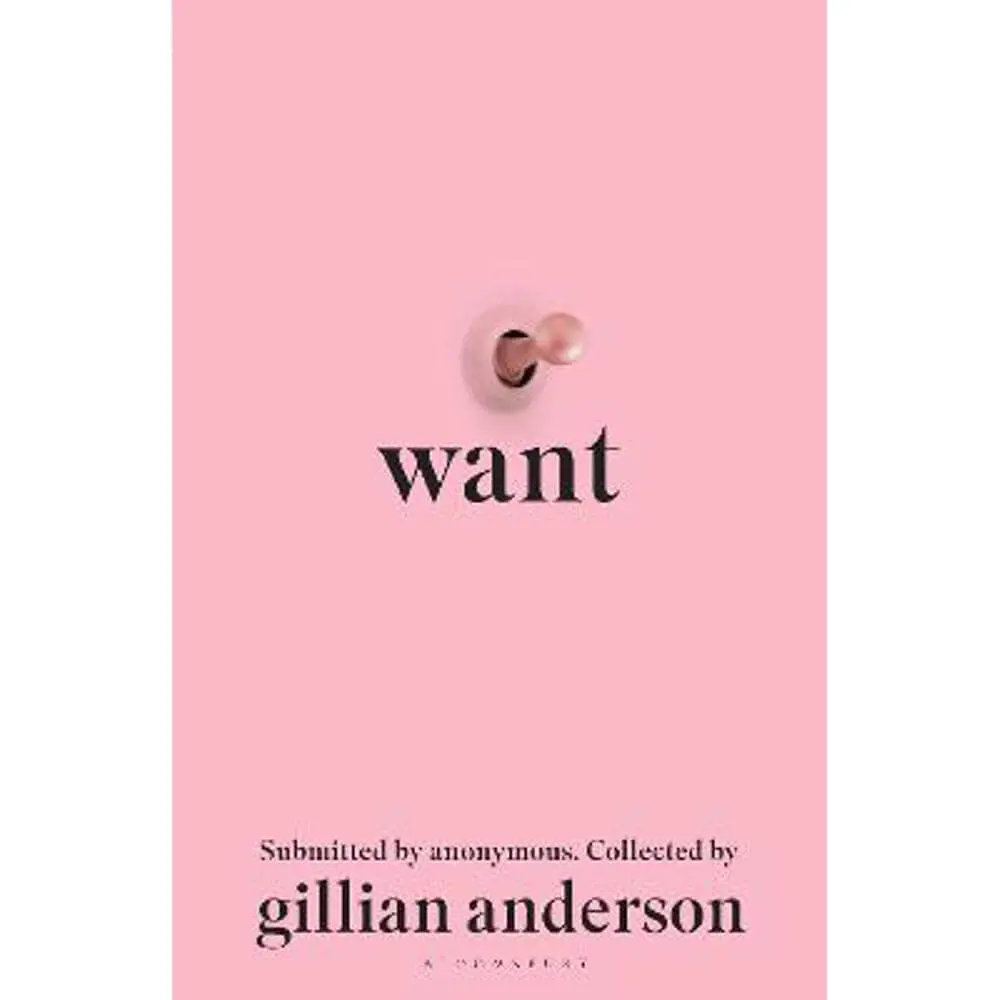 Want: Sexual Fantasies by Anonymous (Hardback) - Gillian Anderson